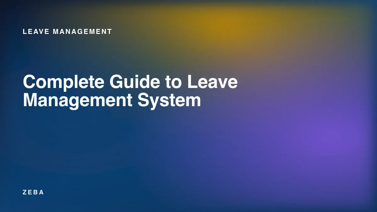 Complete Guide to Leave Management System