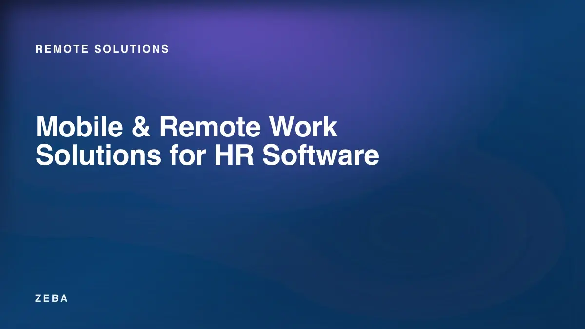 Mobile & Remote Work Solutions for HR Software