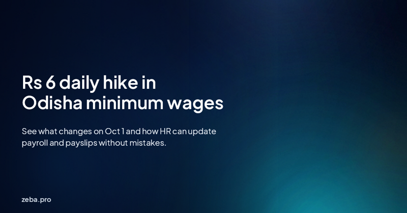 Odisha Minimum Wages Revised: Rs 6 Daily Hike from Oct 1